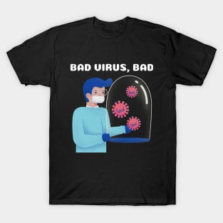 Bad Virus, Bad T-Shirt